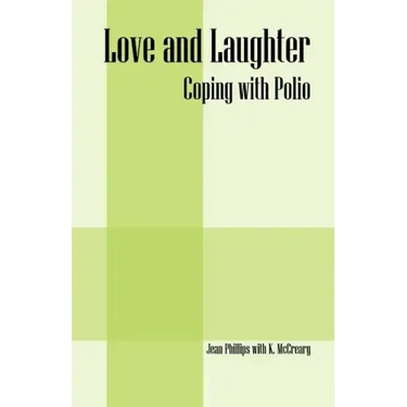 Love and Laughter: Coping With Polio