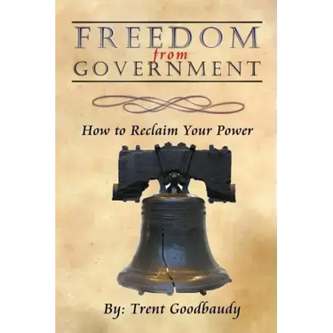 Freedom from Government: How to Reclaim Your Power