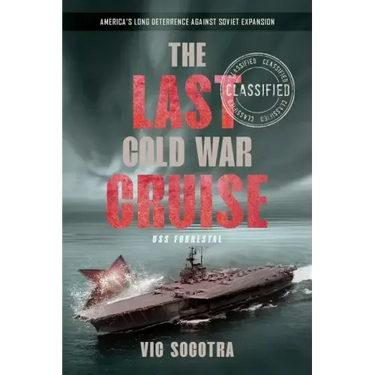 The Last Cold War Cruise: USS Forrestal