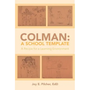 Colman: A School Template: A Recipe for a Learning Environment
