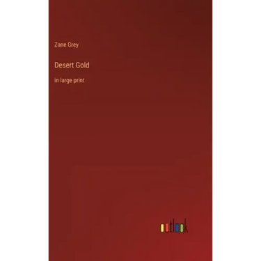 Desert Gold: in large print