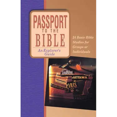 Passport to the Bible: An Explorer's Guide