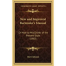 New and Improved Bartender's Manual: Or How to Mix Drinks of the Present Style (1882)
