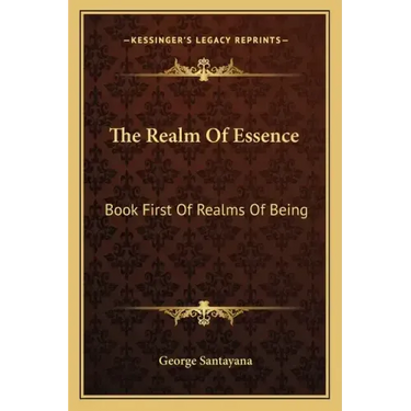 The Realm of Essence: Book First of Realms of Being