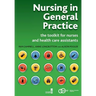 Nursing in General Practice: The Toolkit for Nurses and Health Care Assistants