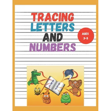 Tracing Letters and Numbers: kindergarten writing paper with lines for abc 123 kids, A great teaching tool for preschools ages 3-5(8.5x11 in) 100 p