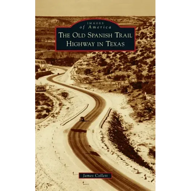 Old Spanish Trail Highway in Texas