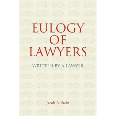 Eulogy of Lawyers: Written by a Lawyer