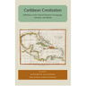 Caribbean Creolization: Reflections on the Cultural Dynamics of Language, Literature, and Identity