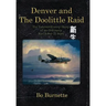 Denver and the Doolittle Raid: The Extraordinary Story of an Ordinary World War II Hero