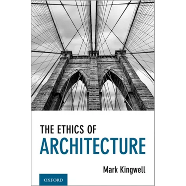 The Ethics of Architecture