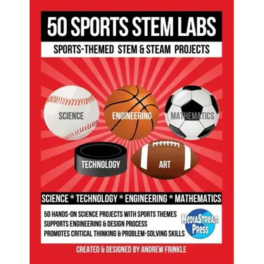 50 Sports STEM Labs: Sports-Themed STEM & STEAM Projects