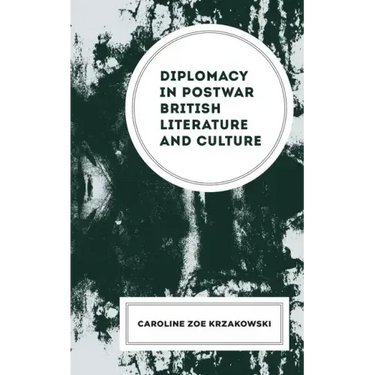Diplomacy in Postwar British Literature and Culture