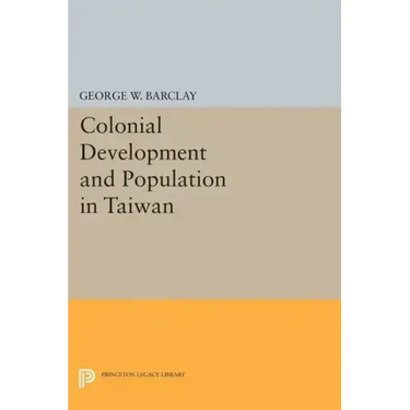 Colonial Development and Population in Taiwan