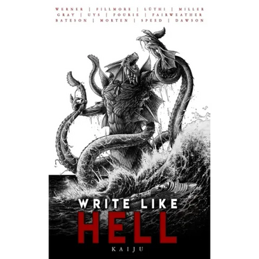 Write Like Hell: Kaiju Anthology Vol. 3