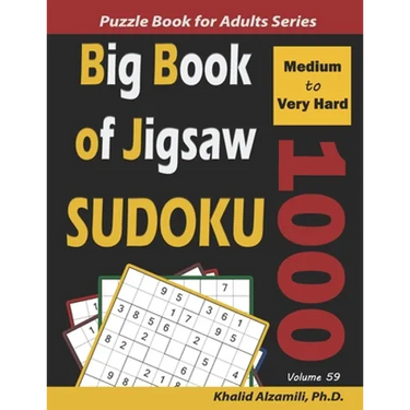 Big Book of Jigsaw Sudoku: 1000 Medium to Very Hard Puzzles