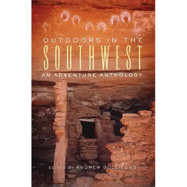 Outdoors in the Southwest: An Adventure Anthology