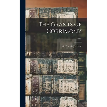 The Grants of Corrimony; 1895