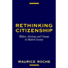 Rethinking Citizenship: Welfare, Ideology and Change in Modern Society