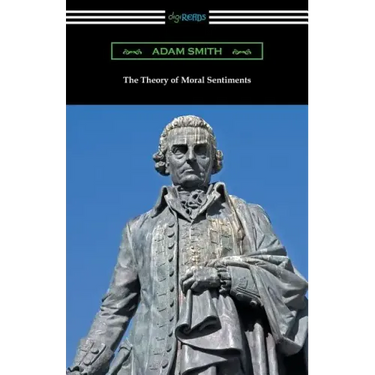 The Theory of Moral Sentiments: (with an Introduction by Herbert W. Schneider)
