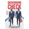 Background Check: 7 Keys To Unlocking Success in Life and Business