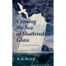 Crossing the Sea of Glass: A Voyage Through Grief