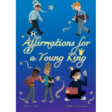 Affirmations for a Young King