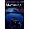 Mathilda: Mary Shelley's Classic Novella Following Frankenstein, Aka Matilda