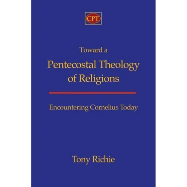 Toward a Pentecostal Theology of Religions: Encountering Cornelius Today
