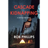 Cascade Kidnapping: A Luke McCain Novel
