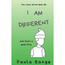 I Am Different: And that's a good thing