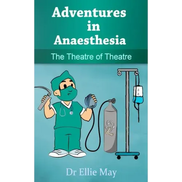 Adventures in Anaesthesia: The Theatre of Theatre