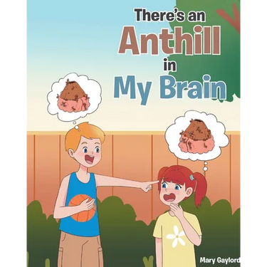 There's an Anthill in My Brain