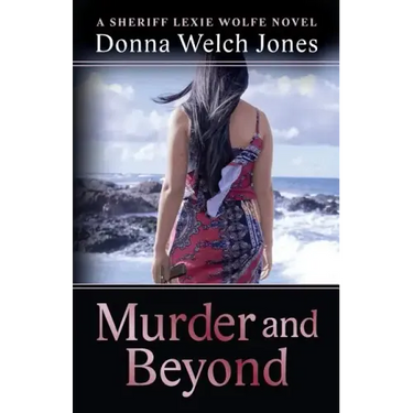 Murder and Beyond: Lexie Wolfe Novel - Book 4