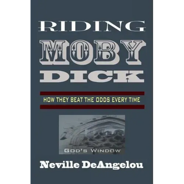 Riding Moby Dick: How They Beat The Odds