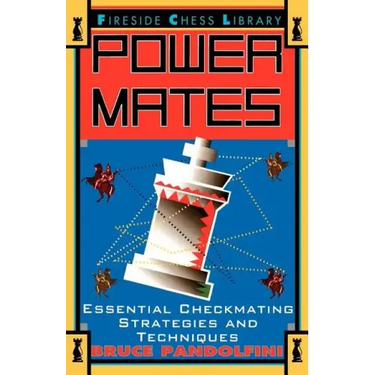 Power Mates: Essential Checkmating Strategies and Techniques