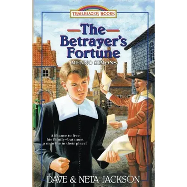 The Betrayer's Fortune: Introducing Menno Simons