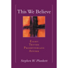 This We Believe