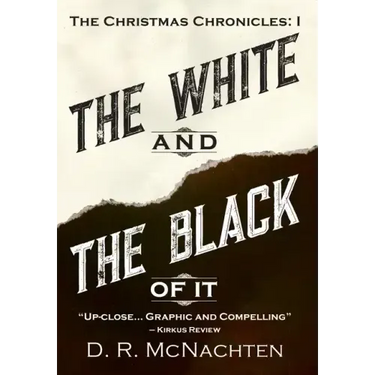 The White and the Black of It: The Christmas Chronicles: 1