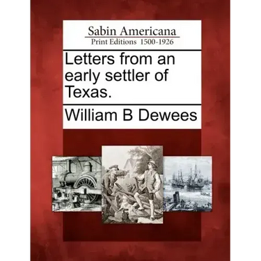 Letters from an Early Settler of Texas.