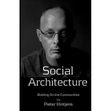 Social Architecture: Building On-line Communities
