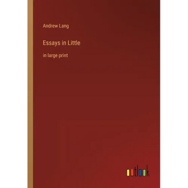 Essays in Little: in large print