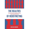 The Realities of Redistricting: Following the Rules and Limiting Gerrymandering in State Legislative Redistricting