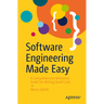 Software Engineering Made Easy: A Comprehensive Reference Guide for Writing Good Code