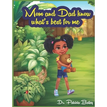 Mom and Dad know what's best for me