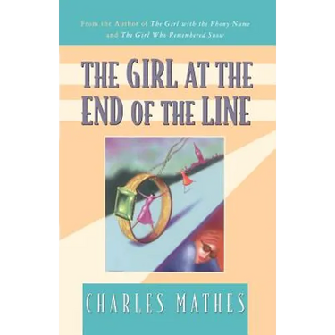 The Girl at the End of the Line: A Mystery