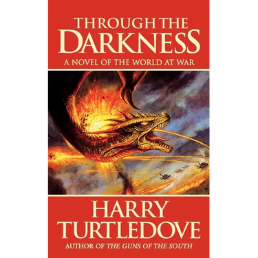 Through the Darkness: A Novel of the World War--And Magic