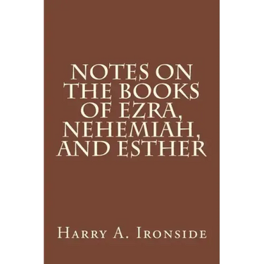 Notes on the Books of Ezra, Nehemiah, and Esther