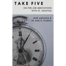 Take Five: On-The-Job Meditations with St. Ignatius