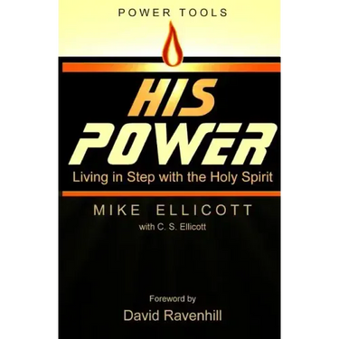 His Power: Living in Step With the Holy Spirit